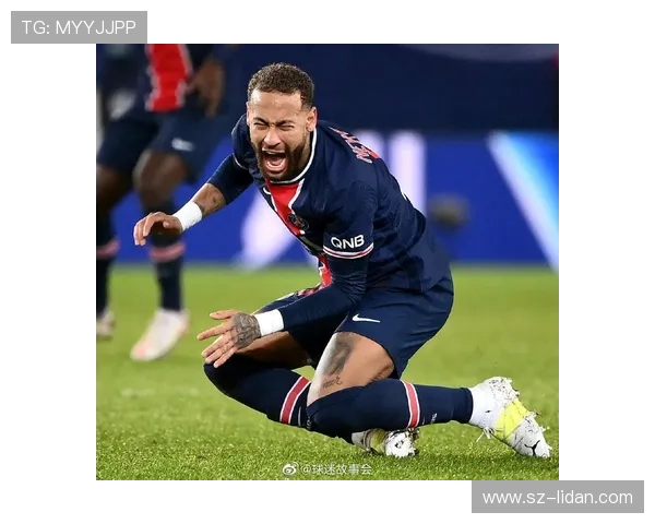 内马尔本赛季第五次受伤巴黎欧冠前景堪忧球队需紧急应对